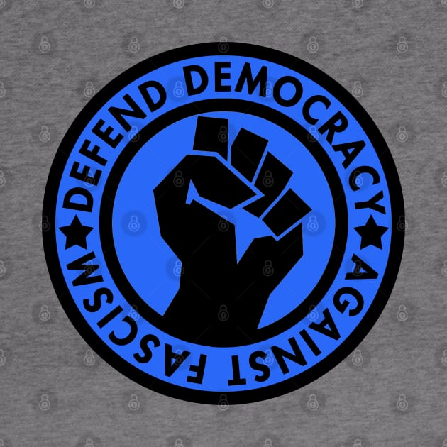 Defend Democracy Against Fascism by Tainted